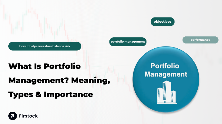 What Is Portfolio Management? Meaning, Types & Importance