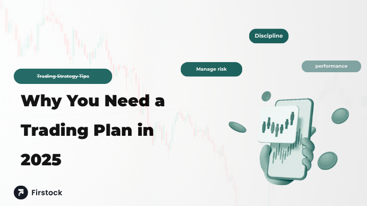 Why You Need a Trading Plan in 2025 | Trading Strategy Tips