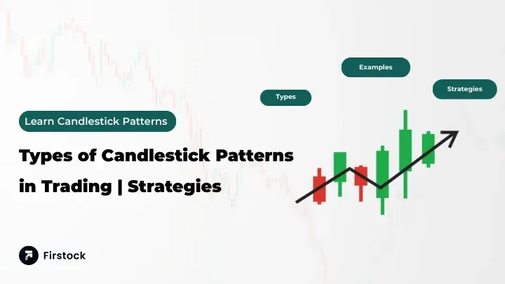 Types of Candlestick Patterns in Trading | Strategies