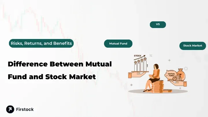 Difference Between Mutual Fund and Stock Market