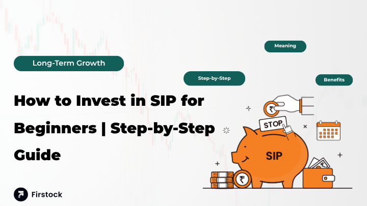 How to Invest in SIP for Beginners | Step-by-Step Guide