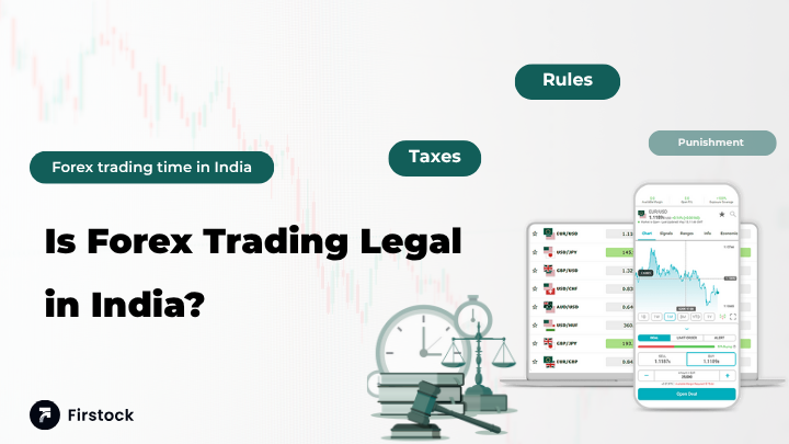 Is Forex Trading Legal in India? Rules, Taxes & Punishment