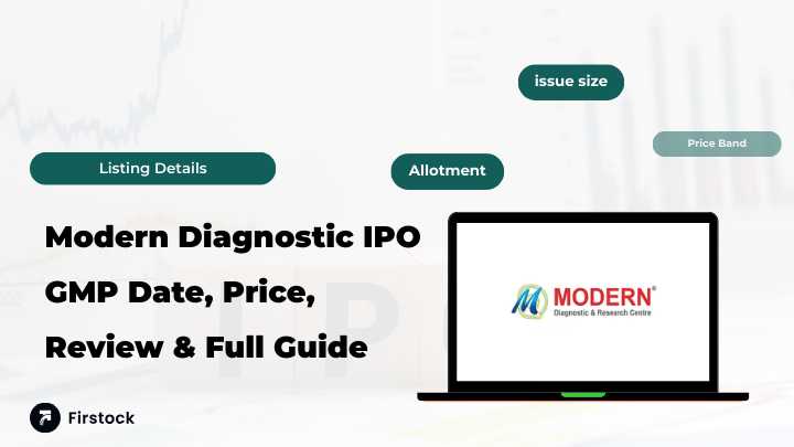 Modern Diagnostic IPO GMP 2025 – Price, Dates & Review