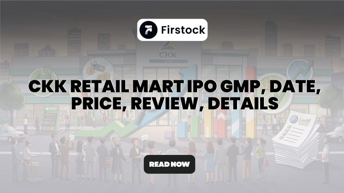 CKK Retail Mart IPO GMP 2026: Review & Analysis