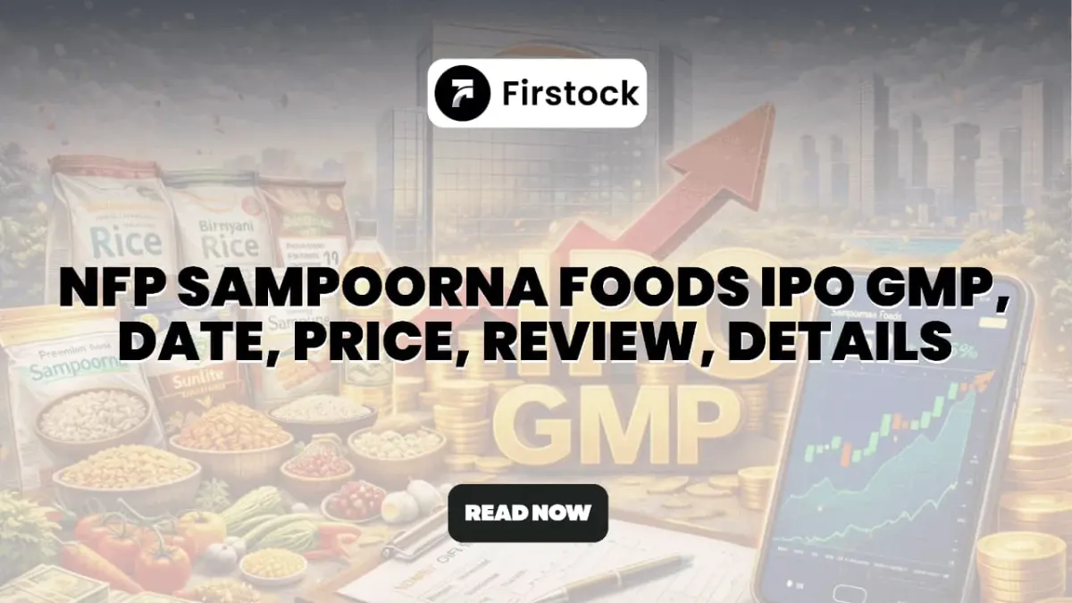 NFP Sampoorna Foods IPO GMP, Date, Price, Review & Analysis 2026