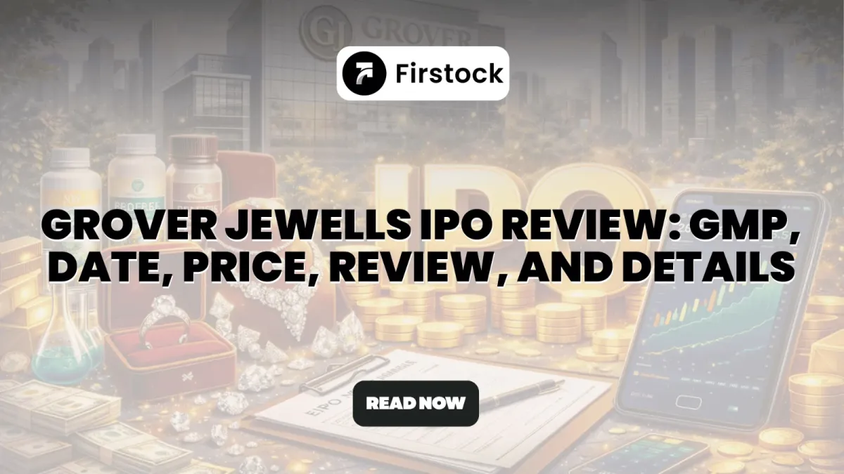 Grover Jewells IPO GMP, Date, Price, Review & Analysis 2026