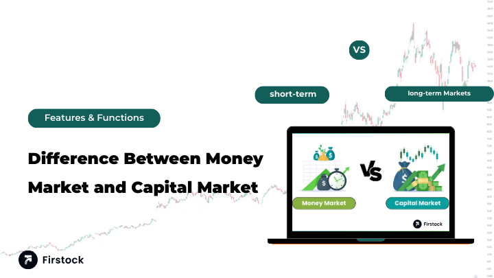 Difference Between Money Market and Capital Market