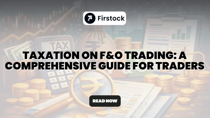 Taxation on F&O Trading in India: Rules & Examples 2026
