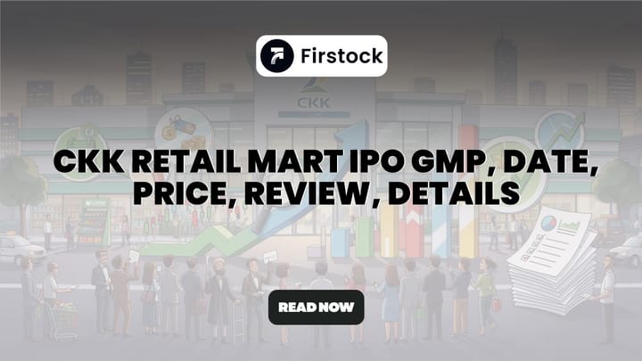 CKK Retail Mart IPO GMP 2026: Review & Analysis
