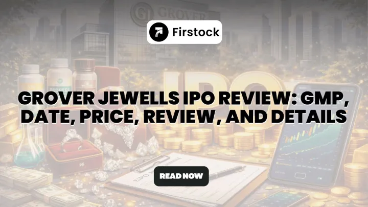 Grover Jewells IPO GMP, Date, Price, Review & Analysis 2026