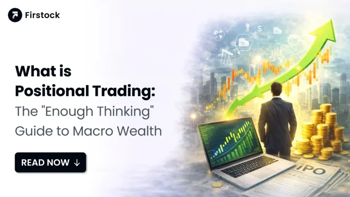 Positional Trading: Meaning, Strategies & Real Examples 2026